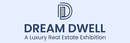 Dream Dwell - A Luxury Real Estate Exhibition | Real Estate Expo 2024